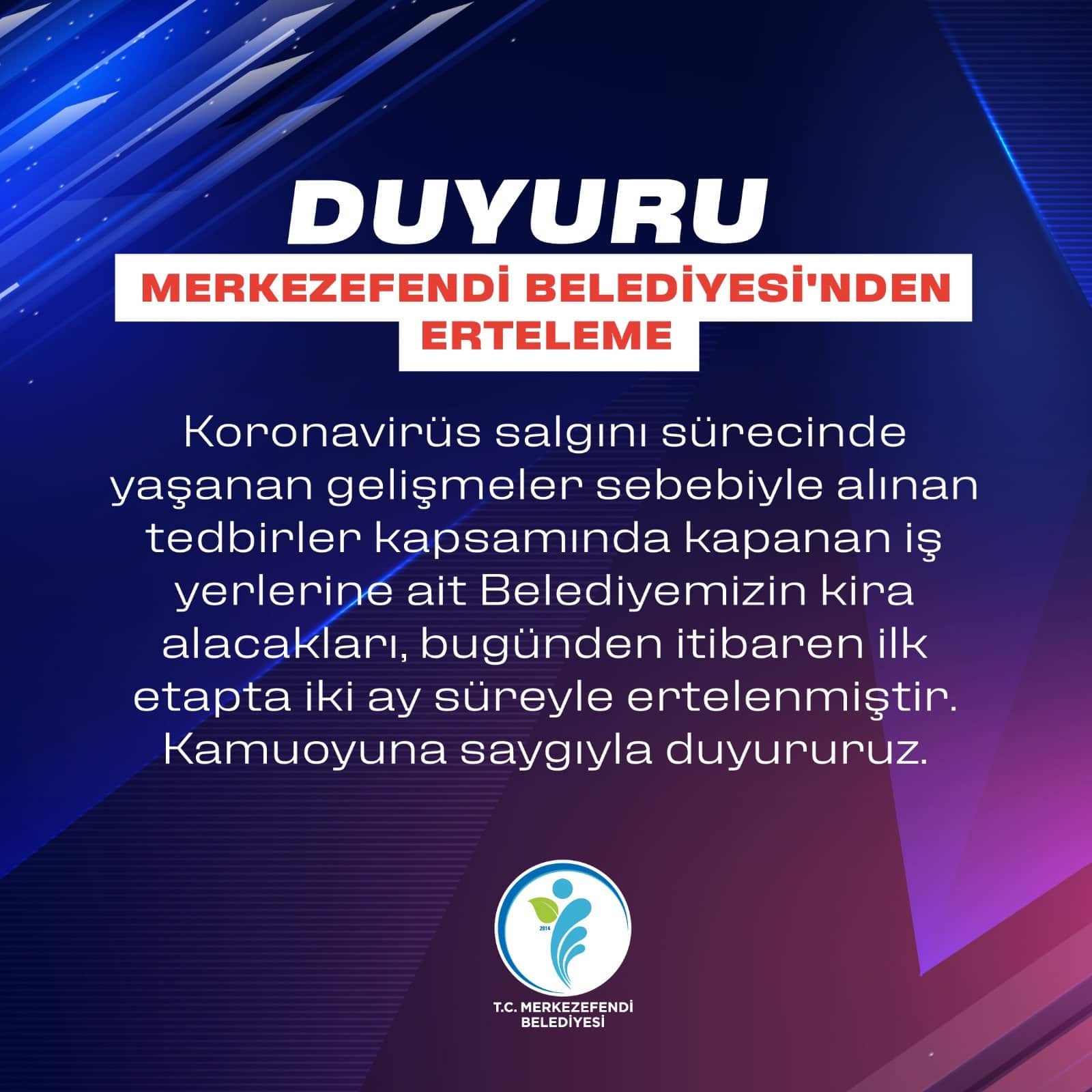 MERKEZEFENDİ BELEDİYESİ’NDEN KİRA ERTELEMESİ…