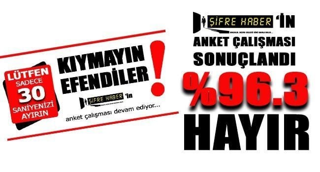 VATANDAŞ DA “KIYMAYIN EFENDİLER” DEDİ…