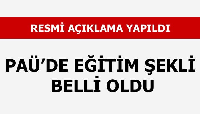 PAÜ, EĞİTİM ŞEKLİNİ BELİRLEDİ…