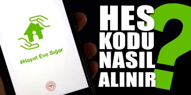 HES KODU NEDİR, NASIL ALINIR?…