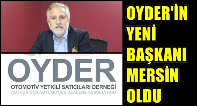 DENİZLİLİ MERSİN, OYDER’İN YENİ BAŞKANI OLDU…