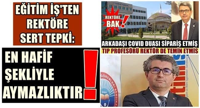 BİR REKTÖR, BİRİLERİNE DUA BULMAKLA UĞRAŞMAMALI!