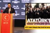 BTP Genel Başkanı Baş: Atatürk'e 'Dinsiz' Diyenler, Haindir ve Cahildir...