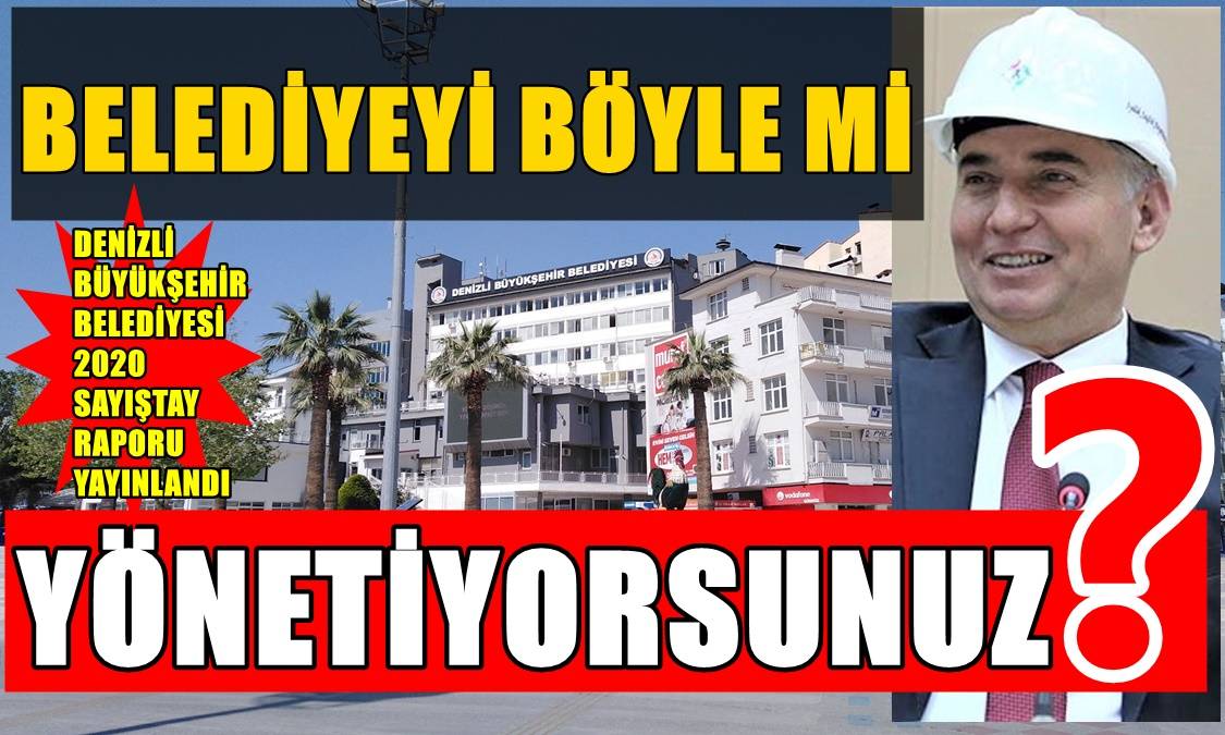 Denizli Büyükşehir Belediyesi’nin 2020 Karnesi de Kırık Dolu…