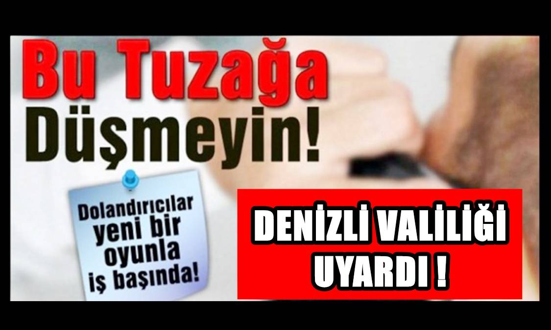 Denizli Valiliği, Özellikle İş İnsanlarını Uyardı…