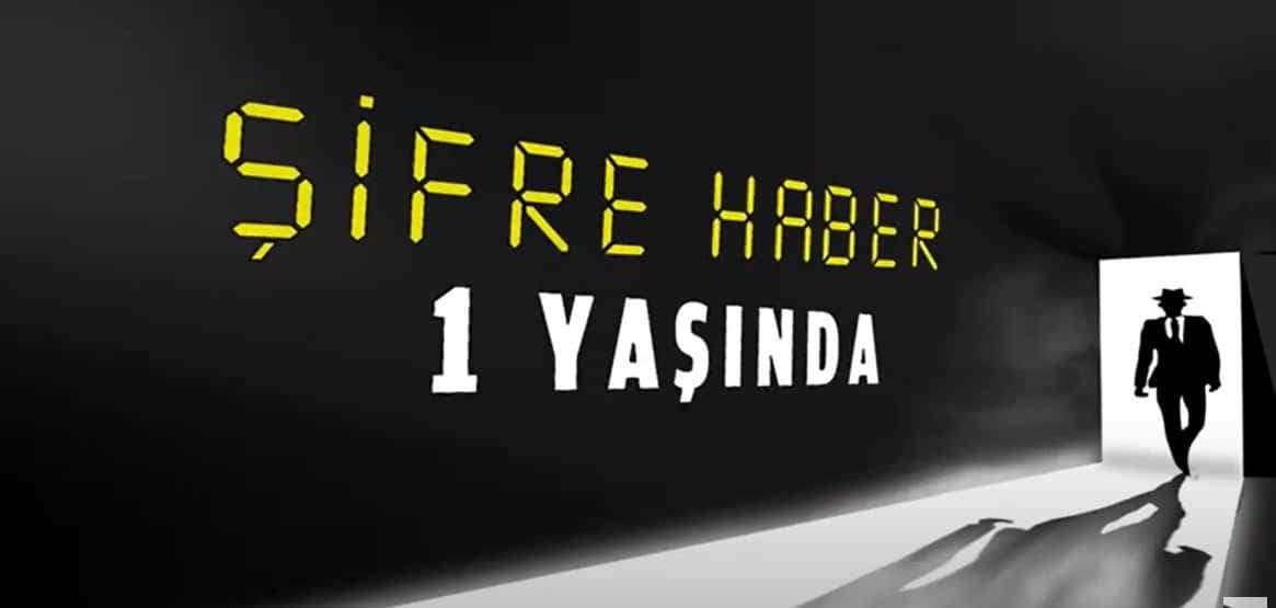 ŞİFRE HABER 1 YAŞINDA…