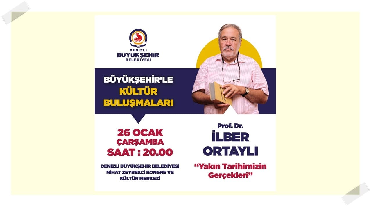 Kültür Buluşmaları’nın İlk Konuğu Tarihçi Yazar Prof. Dr. İlber Ortaylı…