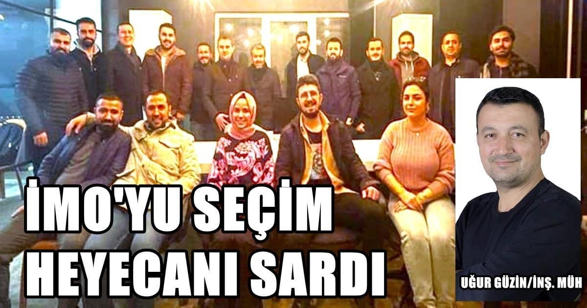 Uğur Güzin ve Ekibi İMO İçin Kolları Sıvadı…