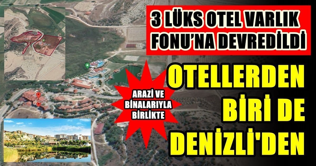 İçlerinde Denizli’nin de Çok Yıldızlı Bir Oteli Var…