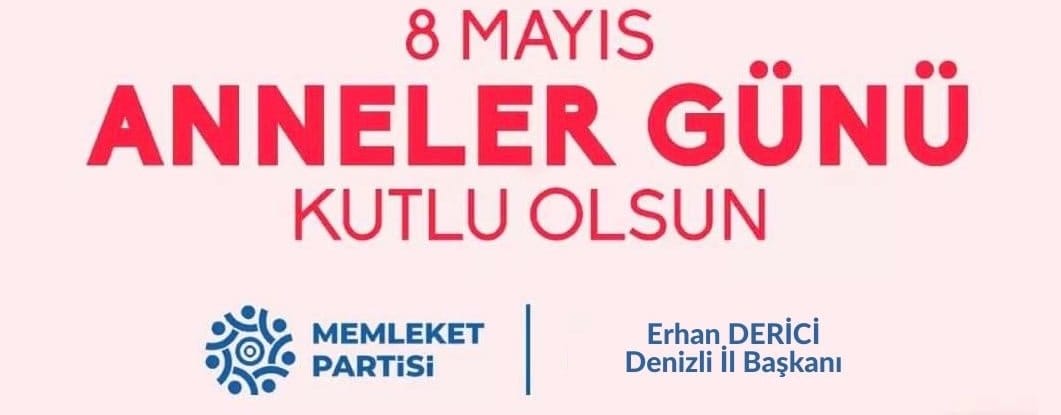 Derici’den Anneler Günü Kutlama Mesajı…