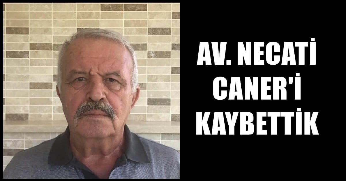 Denizli’nin Sevilen Avukatı ve Siyasetçisi Caner Vefat Etti…