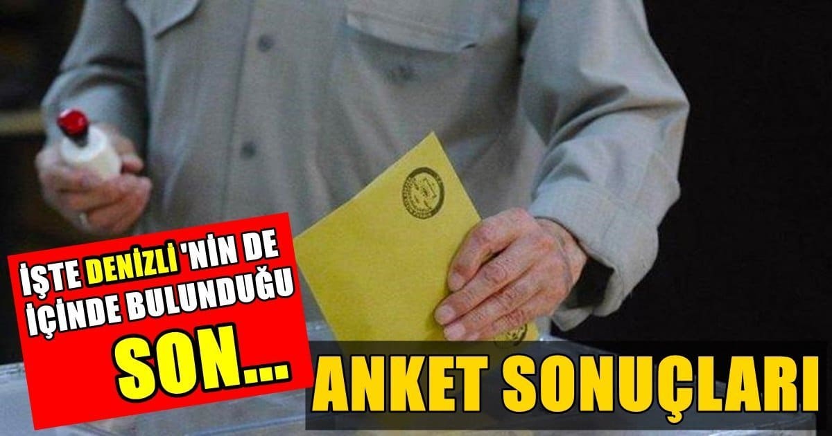 Denizli’de AK Parti İnişte, CHP ve İyi Parti Yükselişte…