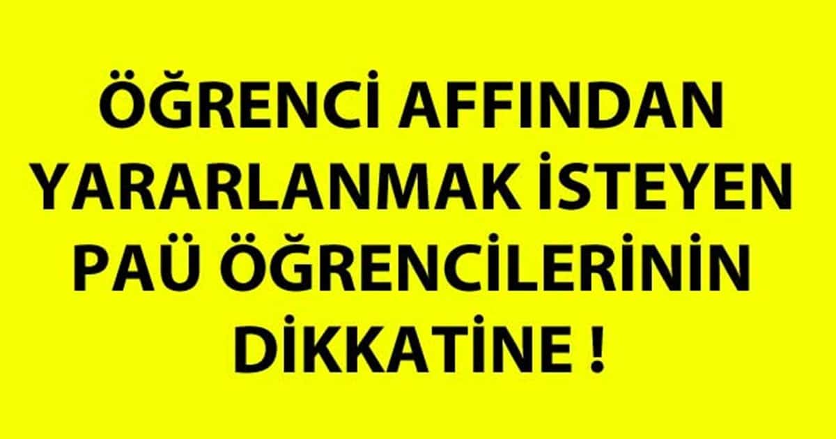 PAÜ’den İlişiği Kesilen Öğrenciler, 4 Ay İçerisinde Başvurmak Zorunda…