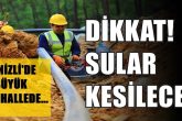 Denizli’nin 5 Büyük Mahallesi’nde 2 Gün Boyunca Sular Kesilecek…