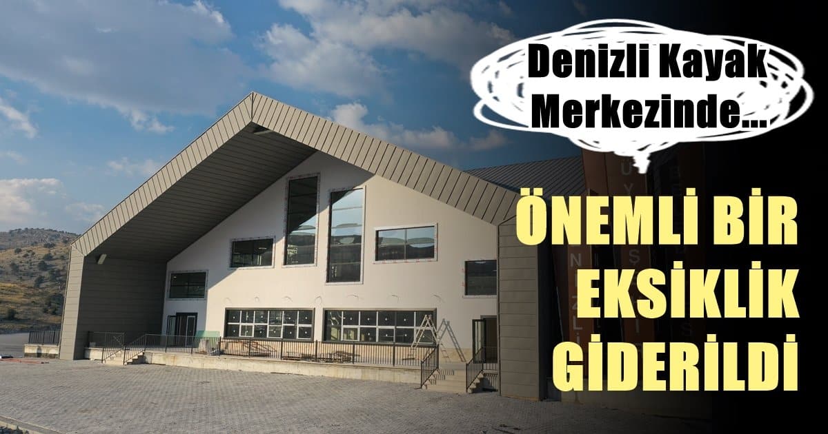 Denizli Kayak Merkezi’nin Yeni Tesisleri, Yeni Sezona Hazır Olacak…