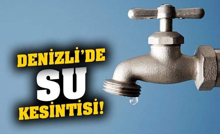 Pamukkale ve Sarayköy’ün 12 Mahallesi’nde Sular Kesilecek…