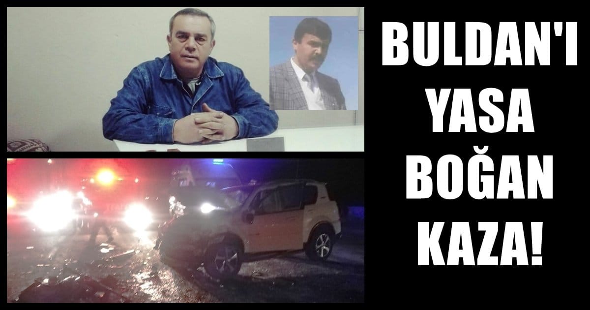 Buldan’da ki Kazada, Abi-Kardeş Can verdi…