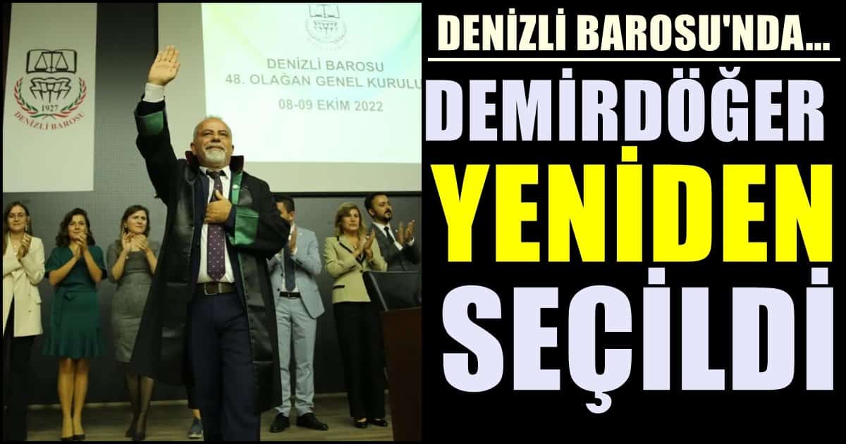 Denizli Barosu’nda Demirdöğer Güven Tazeledi…