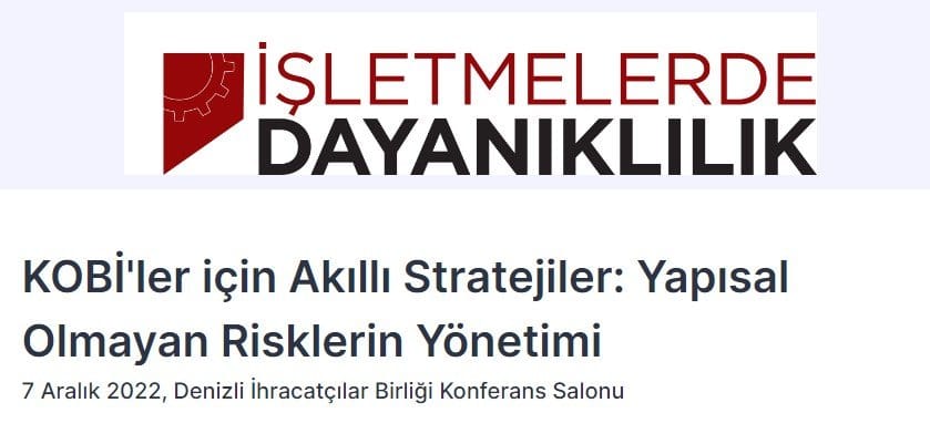 ‘İşletmelerde Dayanıklılık Projesi’ Paneli 7 Aralık’ta Denizli’de Gerçekleşecek…