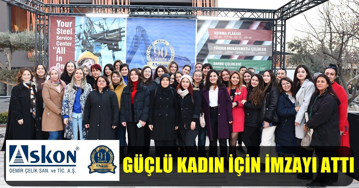 ASKON Demir, Kadının İş Dünyasında Güçlenmesi İlkeleri (WEPs)’nin İmzacısı Oldu… 