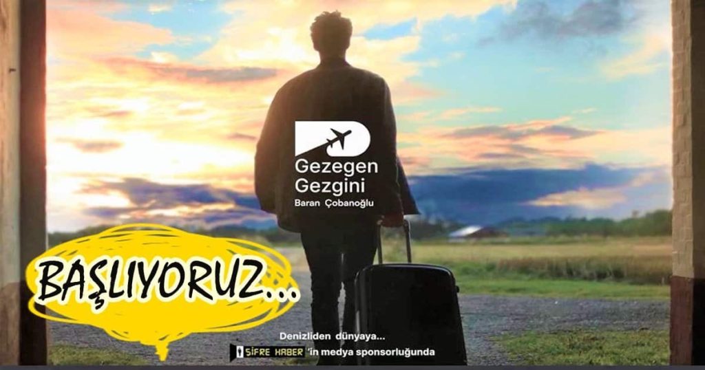 BARAN ÇOBANOĞLU, ŞİFRE HABER'İN MEDYA SPONSORLUĞUNDA DÜNYA TURUNDA...