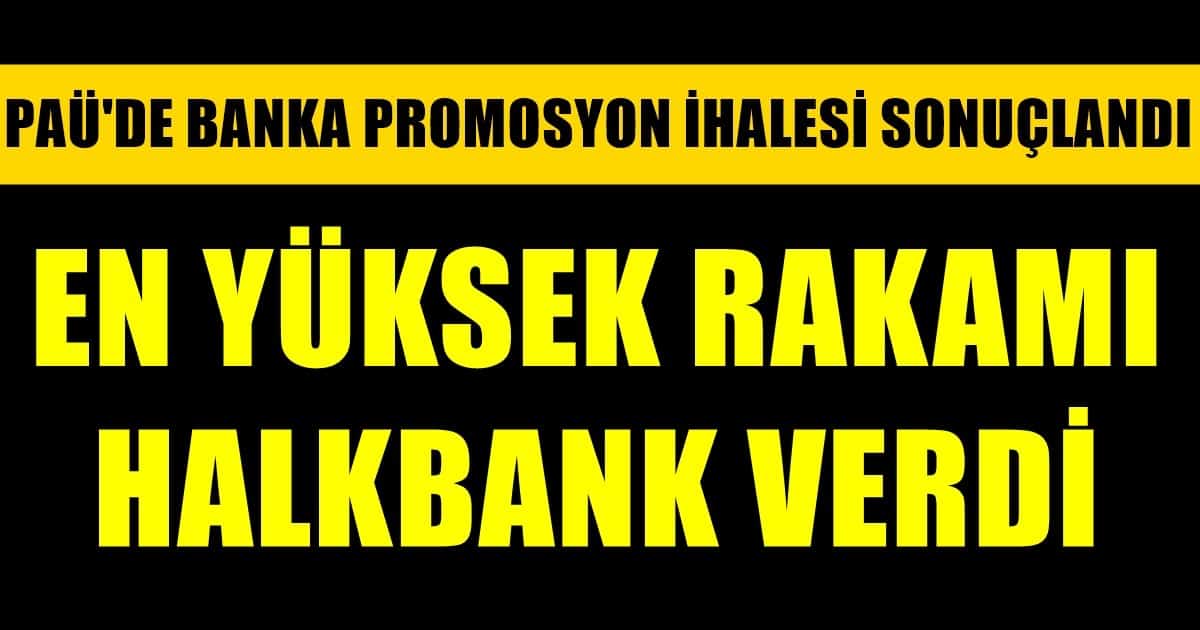 PAÜ Çalışanları 28 Bin 950 Lira Promosyon Alacak…