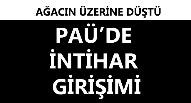 PAÜ’de İntihar Girişimi! Dördüncü Kattan Kendini Boşluğa Bıraktı…