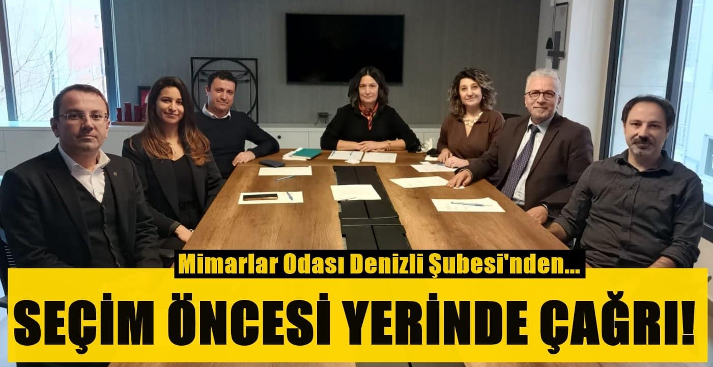 Mimarlar Odası Denizli Şubesi’nden Hem Uyarı Hem Talep…