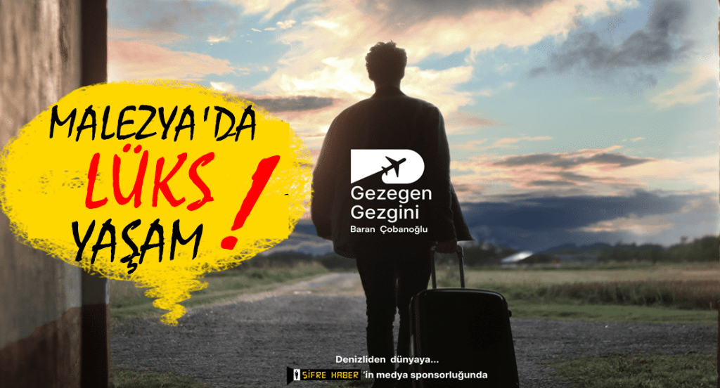 Gezegen Gezgini İle Malezya'da Lüks Yaşam...