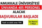 PAÜ 17 Ayrı Unvanda 405 Yeni Personel Alacak...