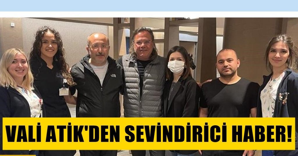 Denizli Valisi Atik Başarılı Bir Ameliyatla Sağlığına Kavuştu...
