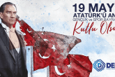 19 Mayıs, Atatürk'ü Anma ve Gençlik ve Spor Bayramı Kutlu Olsun...