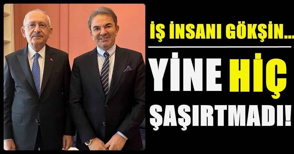 İş İnsanı Gökşin: Demokrasi, Hak ve Adalet İçin Oyum Kılıçdaroğlu’na…