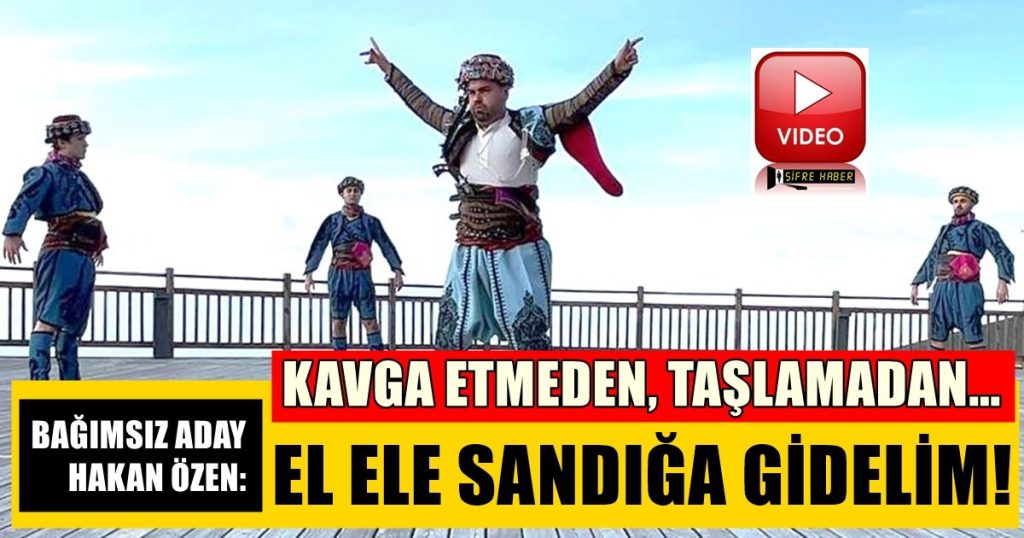 Bağımsız Aday Özen, Seçim Kampanyasını Zeybek Oynayarak Renklendirdi, ‘Dayanışma’ Mesajı Verdi…