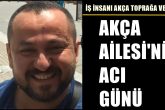 Denizli Akça Şirketler Topluluğu’nun Acı Günü…