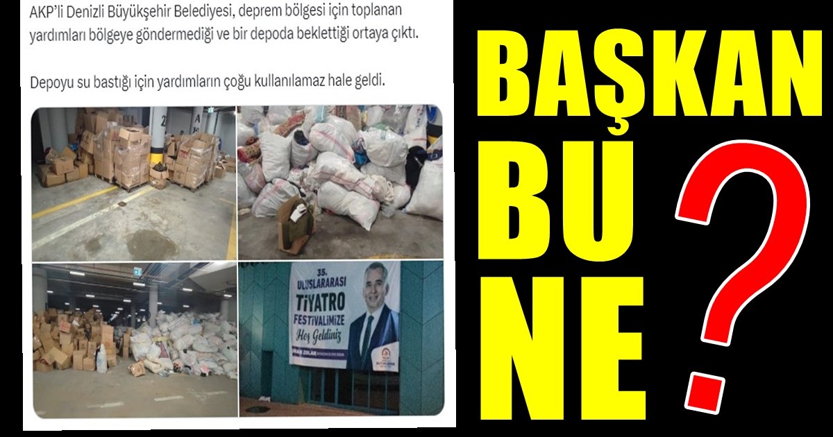 Denizli’de Depremzedelere gönderilmeyip Bekletilen Yardım Kolileri, Sular Altında Kaldı…