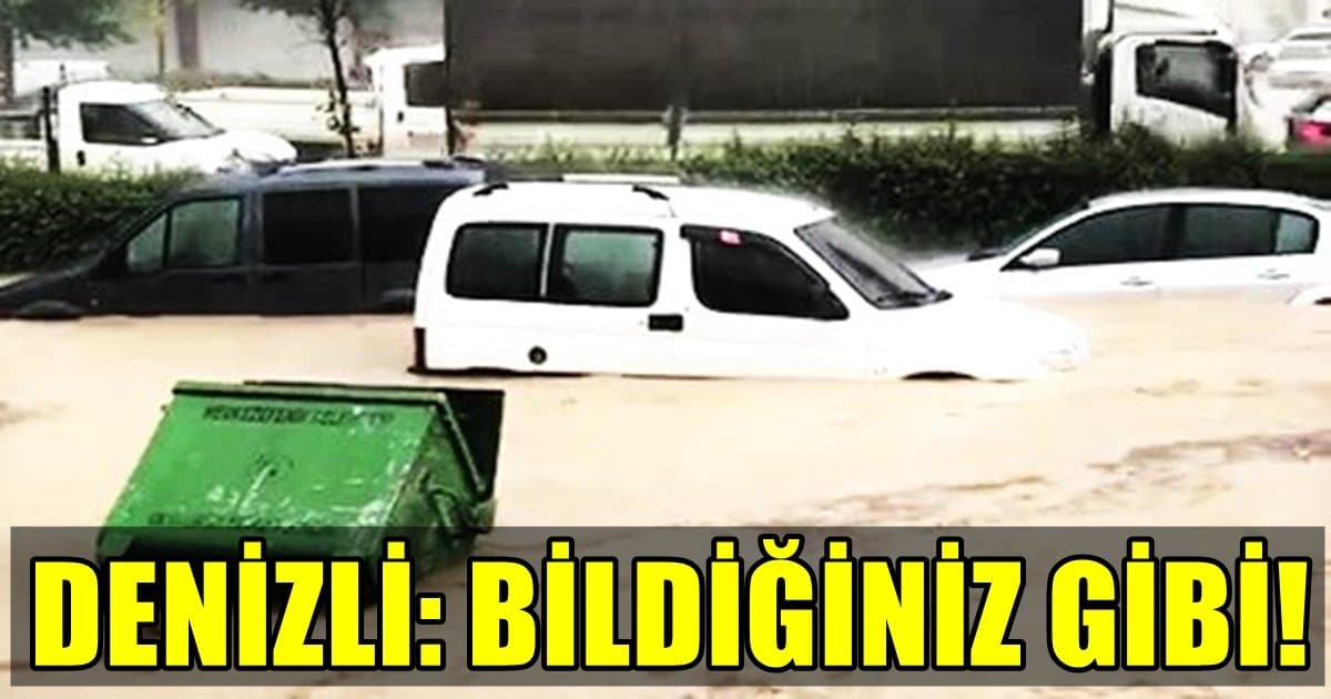 Denizli’yi Yine Sel Vurdu, Hayat Felç Oldu…