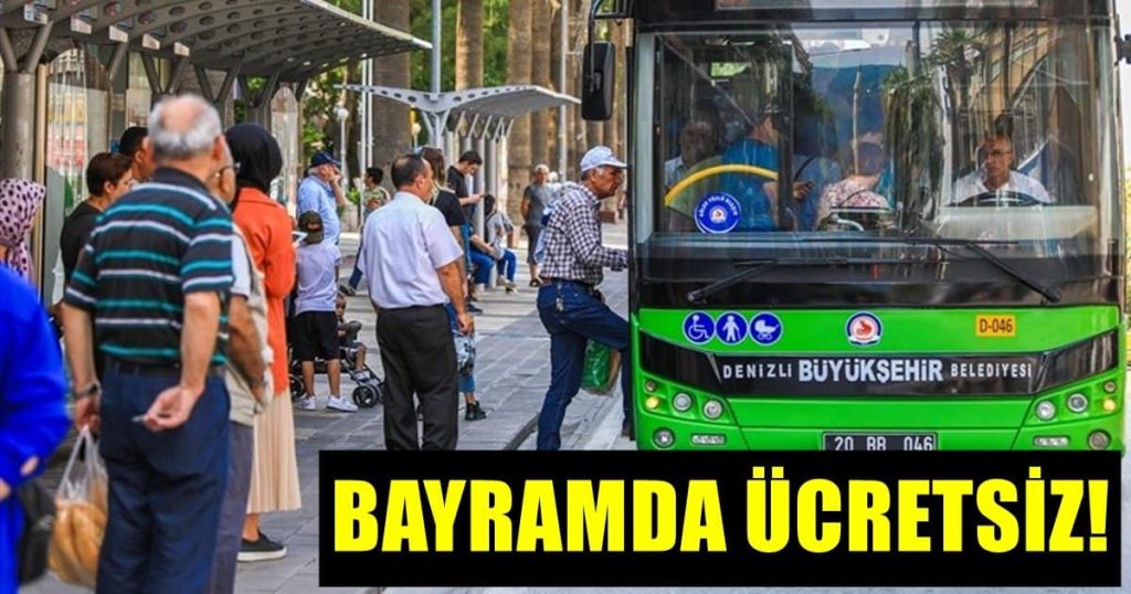 Denizli'de Bayram Süresince Belediye Otobüsleri Ücretsiz...