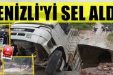 Denizli'nin Birçok Mahalle ve Köyleri Sel Suları Altında Kaldı...