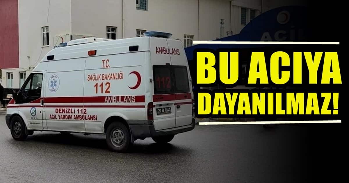 Denizlili Ambulans Şoförü Babanın Çırpınışı da Yetmedi…