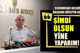 Denizli'nin Serinhisar Belediye Başkanı Gemi: Bir Yıl Sonra Bize Dua Edecekler…