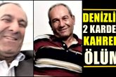 Denizli'de 2 Kardeş, Eşlerinin Gözleri Önünde Can Verdiler...