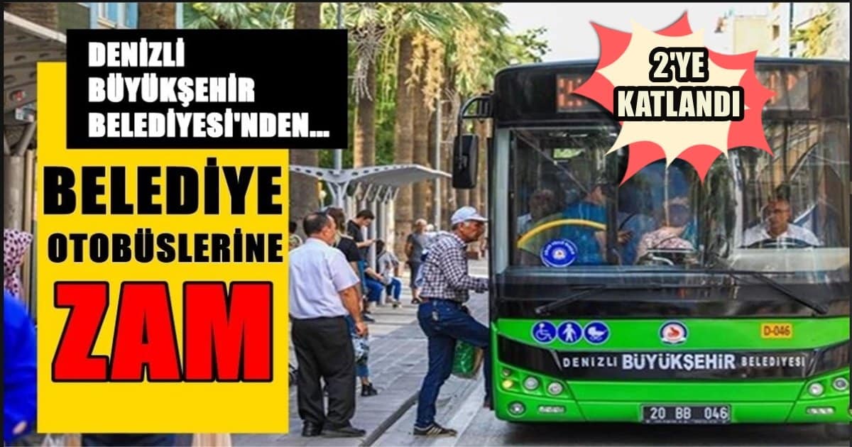 Denizli’de Dolmuş ve Otobüs Ücretlerine Büyük Zam…