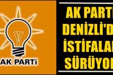 Denizli AK Parti'de 6 İlçe Başkanı İstifasını Açıkladı...