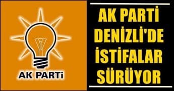 Denizli AK Parti'de 6 İlçe Başkanı İstifasını Açıkladı...
