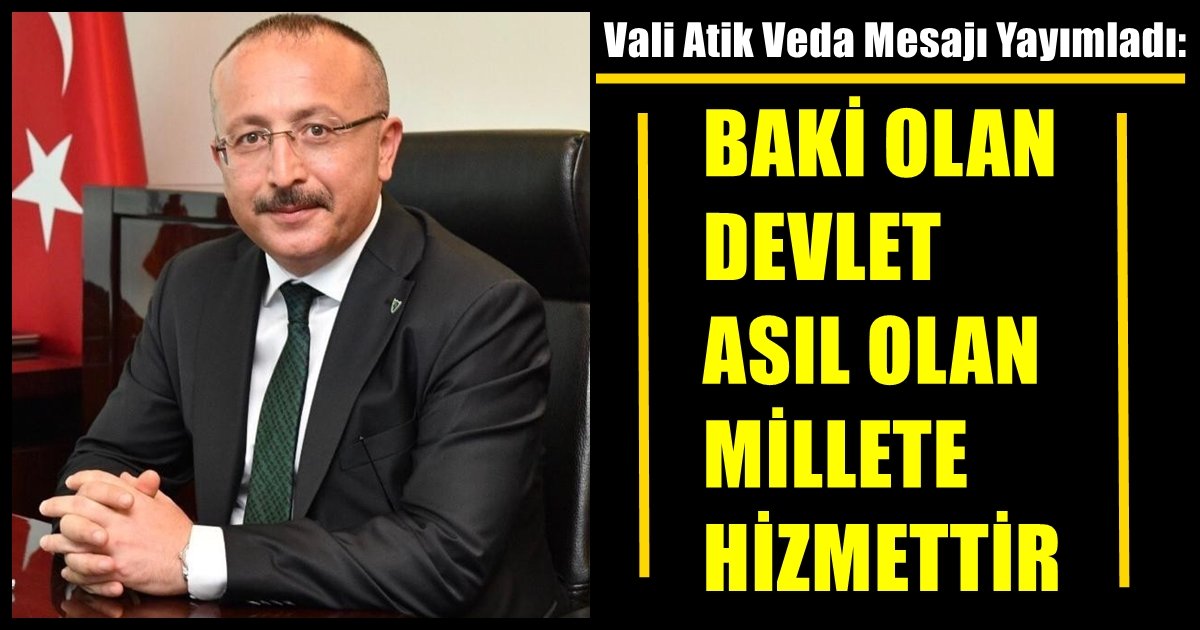 Vali Ali Fuat Atik,  Duygulu ve Etkili Bir Veda Mesajı Yayınladı…