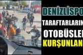 Denizlispor Taraftarlarını Taşıyan Otobüs, Bir Grubun Saldırısına Uğradı...