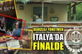 Denizlili Yönetmen Gören, İtalya'da Binlerce Film Arasından Finale Kalmayı Başardı...