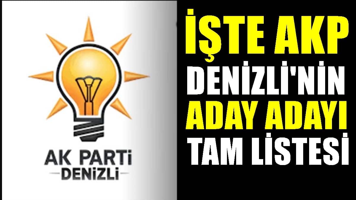 Denizli AK Parti Başkan Aday Adaylarının Tam Listesi Açıklandı…