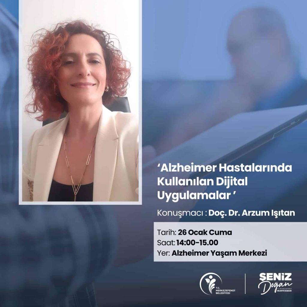 'Alzheimer Hastalarında Kullanılan Dijital Uygulamalar' Semineri Verilecek…